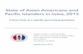 State of Asian Americans and · 2019-05-03 · 1 Executive Summary Asian Americans and Pacific Islanders, or AAPIs, are a growing, diversifying, and driving force in the Hawkeye State.
