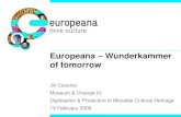 Europeana Wunderkammer of tomorrow III/cousins_muchan… · • Europeana v1.0 Aggregator and Distributor • Creates an API architecture • Pushes towards aggregation • End user