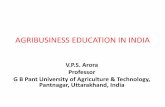 AGRIBUSINESS EDUCATION IN INDIAncap.res.in/AKI Workshop/SESS-4/ARORA_Agribusiness.pdf · Internship •Two months’industry sponsored summer project- provides exposure to the working