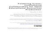 Fostering Cross- institutional Collaboration for Open Educational … · 2010-12-08 · productive, scalable, and sustainable OER based on cross-institutional collaboration. The report