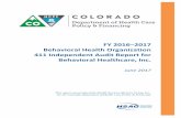 FY 2016–2017 Behavioral Health Organization 411 Independent … · 2017-07-05 · FY 2016–2017 BHO 411 Independent Audit Report Page 1 State of Colorado CO2016-17_BHO_411_Report_F1_0617