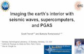 Scott French1* and Barbara Romanowicz1,2 and PGAS · 2016-03-22 · Imaging the earth’s interior with seismic waves, supercomputers, and PGAS Scott French1* and Barbara Romanowicz1,2