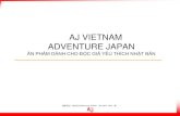 AJ VIETNAM ADVENTURE JAPANmorevietnam.com/vn/images/pdf/AJVietnam_Media-kit-VN.pdf · Giới thiệu các địa điểm du lịch hấp dẫn trên toàn nước Nhật, sự lôi
