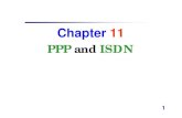 Chapter 11 PPP and ISDN210.70.254.122/chingyu/Ch11 PPP and ISDN.pdf · 33 PPP (cont.);Establishing PPP Comm. (cont.) However, CHAP employs a three-way, rather than two- way handshake.