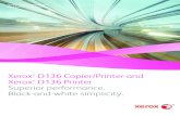 Xerox D136 Copier/Printer and Xerox D136 Printer · publishing, the Xerox® D136 Copier/Printer and Xerox® D136 Printer were engineered for superior performance, renowned Xerox dependability