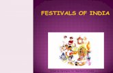 Festivals of India · What are some of the other festivals that you celebrate? Why and how are they celebrated? Is there a harvest festival in your region? Is there a festival that