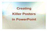Creating Killer Posters in PowerPointricko/CSE3/Fall2009/Lab9.pdf · presentations. 2. PowerPoint is a very user friendly program. 3. Most people have access to PowerPoint. 4. PowerPoint