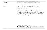 GAO-11-678 Incapacitated Adults: Oversight of …incapacitated adults, who are vulnerable to financial exploitation by their fiduciaries and guardians. In a 2010 report, we identified