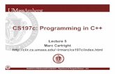 CS197c: Programming in C++faculty.cse.tamu.edu/slupoli/notes/C++CrashCourse/Lecture5.pdf · Syllabus lecture 1 : C++ basics & tools lecture 2 : Standard Template Library lecture 3