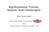 Agribusiness Trends, Issues, and Challenges...Agribusiness Trends, Issues, and Challenges Bert Greenwalt Arkansas State University and Greenwalt Company, Hazen, AR ... •Digital mapping
