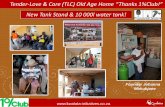 Tender-Love & Care (TLC) Old Age Home “Thanks 1%Club!” · Tender-Love & Care (TLC) Old Age Home “Thanks 1%Club! ... Bath Room and drain revamp Rlussenbedrijf Vpenburg Menschikoffstraat