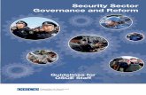 Security Sector Governance and ReformSecurity Sector Governance and Reform (SSG/R) is increasingly recognized by the OSCE and its participating States as playing an essential role