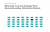 Anomaly Detection Deep Learning for...Anomaly detection approaches can be categorized in terms of the type of data needed to train the model. In most use cases, it is expected that