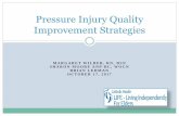 Pressure Injury Quality Improvement Strategies...Pressure Injury • With increasing enrollment there were increased reported pressure injuries • Factors driving LIFE to address