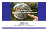 Asset Price Bubbles: Lessons and Policy Implications · 2014-08-28 · Asset Price Bubbles: Lessons and Policy Implications August 15, 2014 Kevin J. Lansing Research Advisor Federal