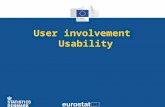 User involvement Usability€¦ · Do we match the users •User surveys or user satisfaction surveys •Usability •Method and timing •Benefits contra inconveniences •Testing
