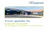 Larch Court - Cygnet Health Care · Your guide to Larch Court 21 Treatment Treatment means all the things you get at Larch Court to help you feel better. Positive behaviour support
