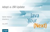 Adopt-a-JSR Update · 7/11/2017  · JDK 9 Hack Day Full Day (sold out) hack event Another event planned later in 2017. Jozi JUG Women’s Unconference and Java 9 Hack Day 2016
