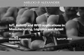 IoT, AutoID and RFID applications in Manufacturing ... · Objective: Provide overview of business drivers and inhibitors for UHF RFID adoption. Present developments over the past