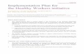 Implementation Plan for the Healthy Workers initiative · to eating disorders. 2. The Healthy Workers initiative provides funding to support implementation of healthy lifestyle programs