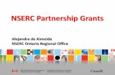 NSERC Partnership Grantsdsg.uwaterloo.ca/CDSW/slides/NSERC presentation.pdf · NSERC’s Ontario Regional Office The office is located at: 2655 North Sheridan Way, Suite 250 Mississauga,