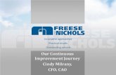 Our Continuous Improvement Journey Cindy … Continuous...Our Continuous Improvement Journey Cindy Milrany, CFO, CAO Freese and Nichols, Inc. • Multi-service engineering, architecture
