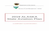 2019 ALASKA State Aviation Plan - Bureau of Land Management State Aviation Plan.pdfaviation support to BLM-Alaska and its interagency partners. We will be guided in accomplishing this
