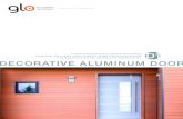 Including premium hardware, decorative and recessed handles. DECORATIVE ALUMINUM DOORglowindows.com/wp-content/uploads/2015/10/D1-ONE-SHEET.pdf · DECORATIVE ALUMINUM DOOR a division