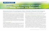 2015 MS HIGHLIGHTS: The Year in Review€¦ · and can release proinflammatory cytokines.2-6 Plasma cells produce antibodies, which recruit other immune cells to destroy tissue.2,5