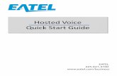 Hosted Voice Quick Start Guide - eatel.com · HOSTED VOICE PHONE FEATURE GUIDE Forward Calls Note: You can also forward calls using the CommPortal web interface. Refer to pages 7