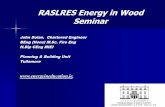 RASLRES Energy in Wood Seminar · 2011-11-16 · Schools built in 1980's Schools built in 1990's Schools, Best Practice Current school designs based on TGD's energy usage in new primary