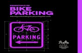 ESSENTIALS OF BIKE PARKING · security above public visibility. Signage may be needed for first-time users. Security Security is paramount for quality long-term parking. Access to