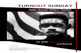 TURNOUT For 2018 SUNDAY Midterm Elections and Beyond · For example, African Americans voted 59% on the 2016 general election, but only 40% on the 2014 Midterm Election. This trend