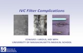IVC Filter Complications...Understand the limitations of current literature on the role of IVC filters. Understand complications associated with vena cava filters. Appreciate methods