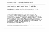 Course 13: Going Public Course 13: Going Public · company goes public through an Initial Public Offering or IPO. This course is recommended for 2 hours of Continuing Professional