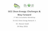 GCC Clean Energy: Challenges & Way Forwardnassersaidi.com/wp-content/uploads/2016/05/CEBC-EU-GCC... · 2016-05-24 · Problem of MENA Energy In-Efficiency • Energy efficiency in