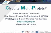 From layout to chips - myCMP · From layout to chips Free Silicon Workshop –March 15th 2019 - PARIS Academics can contribute with Intellectual Property •Academics who work on