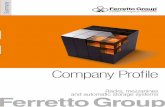 ummary - Ferretto Group€¦ · S.B98.G3.000 - ED.09/14-P Racks, mezzanines and automatic storage systems Italian style and expertise serving logistics Ferretto Group Spa Strada Padana
