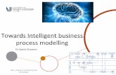 Towards(Intelligentbusiness( processmodellingconference2017.chistera.eu/sites/conference2017.chistera.eu/files/... · Towards(intelligentbusiness(process((• Adap:ve(business((process(modelling(–