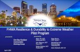 FHWA Resilience & Durability to Extreme Weather Pilot Program · 2019-04-04 · presented to presented by FHWA Resilience & Durability to Extreme Weather Pilot Program One Bay Resilient