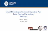 City%of%Bloomington%Sustainability%Action%Plan% Local%Food ... · City%of%Bloomington%Sustainability%Action%Plan% Local%Food%and%Agriculture% Meeting%4 MaCie’’Moore’ 26’April’2018