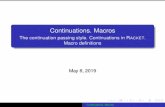 Continuations. Macros - The continuation passing style ...mircea.marin/lectures/FP/L-10.pdfThe continuation-passing style (CPS) Main ideas We want to make continuations manipulable
