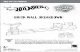 BRICK WALL BREAKDOWN - Mattel · 2015-02-25 · Pound to launch truck. Smash through brick wall and knock down barrels! 2. BRICK WALL BREAKDOWN™ INSTRUCTIONSTION PLEASE KEEP THESE