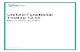 Unified Functional Testing 12€¦ · Product Availability Matrix Page 3 Operating systems Product Version UFT 12.00 UFT 12.01 UFT 12.02 UFT 12.50 UFT 12.51 UFT 12.52 UFT 12.53 UFT