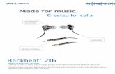 Made for music. - Plantronics Telephone Headsets, Jabra Phone … · 2018-06-23 · Backbeat® 216 STEREO HEADPHONES WITH MIC Listening to music or taking calls on the go just got