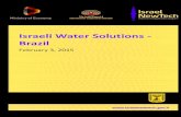 Israeli Water Solutions - Brazil · Membrane technologies for water desalination, demineralisation and purification. This includes Reverse Osmosis (RO), Micro Filtration, Ultra Filtration