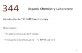 Introduction to 13C-NMR Spectroscopy...Introduction to 13C-NMR Spectroscopy Main topics-13C-atom chemical shift range-1H-coupled and decoupled 13C-NMR spectra 1. 6.00 5.94 TMS 1H-NMR