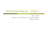 Serial Interfaces – Part 1 - UCSB · Winter 2016 ECE 153B - Sensor & Peripheral Interface Design - Serial Interfaces - Part 1 7 Serial Communication Start bit and Data bits Once