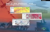 GIS in the Defense and Intelligence Communities · Geographic information system (GIS) technology is a critical infrastructure for the defense and intelligence communi-ties. I am