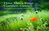 How Does Your Garden Grow - stage.outsidepride.com · How Does Your Garden Grow? Table of Contents Cottage Garden Ideas, page 5 Rock Garden Tips, page 7 Creating a Cutting Garden,